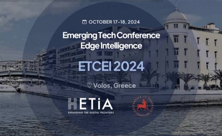 EMERGING TECH CONFERENCE Edge Intelligence (ETCEI 2024) Πέμπτη 17 & 18 Οκτωβρίου, Βόλος